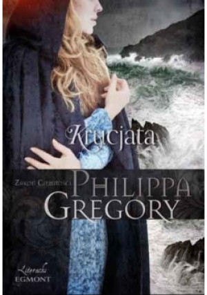 Krucjata - Philippa Gregory - książka  wyd. 2014