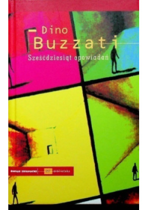 Sześćdziesiąt opowiadań - Dino Buzzati - książka  wyd. 2006