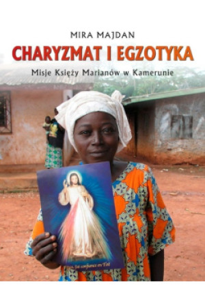 Charyzmat i egzotyka - Mira Majdan - książka  wyd. 2017