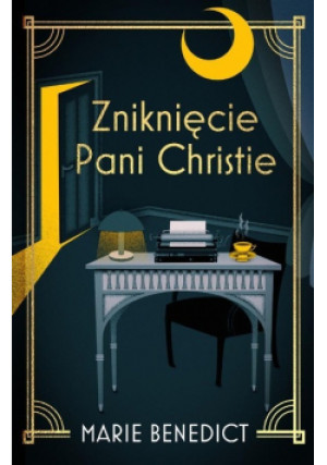 Zniknięcie Pani Christie - Marie Benedict - książka  wyd. 2022