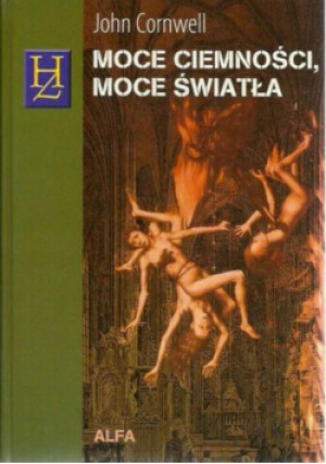 Moce ciemności moce światła - John Cornwell - książka  wyd. 1998