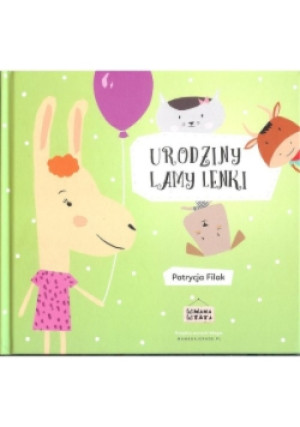Urodziny lamy Lenki - Patrycja Filak - książka  wyd. 2018