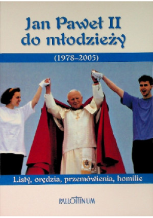 Jan Paweł II do młodzieży - książka  wyd. 2005
