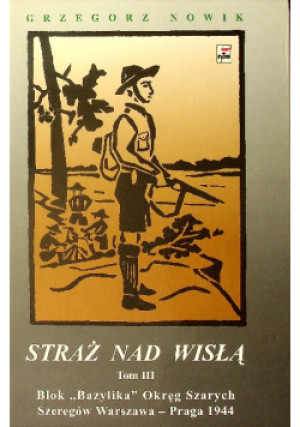 Straż nad Wisłą Tom II - Grzegorz Nowik - książka historyczna wyd. 2001