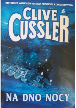 Na dno nocy - Clive Cussler - książka  wyd. 2014