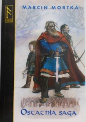 Ostatnia saga - Marcin Mortka - książka fantasy wyd. 2003