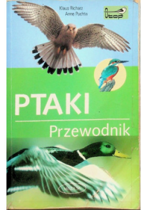 Ptaki Przewodnik - Klaus Richarz, Anne Puchta - książka  wyd. 2006