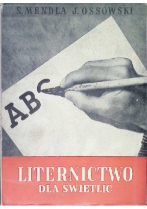 Liternictwo dla świetlic - S. Mendla, J. Ossowski - książka  wyd. 1951