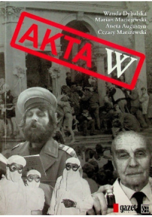 Akta W - książka historyczna wyd. 2005