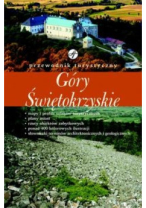 Góry Świętokrzyskie - Marek Wołoszyński, Elżbieta Wołoszyńska - książka  wyd. 2010