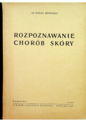Choroby skóry 1949r. - Robert Bernhardt - książka  wyd. 1949