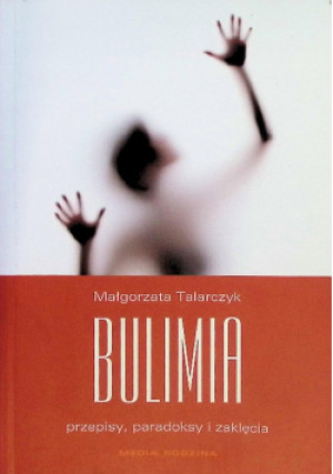 Bulimia - Małgorzata Talarczyk - książka  wyd. 2010