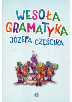 Wesoła gramatyka - Józef Częścik - książka  wyd. 2018