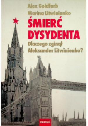 Śmierć dysydenta - Alex Goldfarb - książka  wyd. 2007