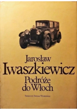 Podróże do Włoch - Jarosław Iwaszkiewicz - książka historyczna wyd. 1980