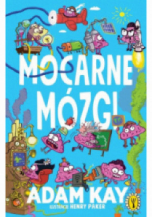 Mocarne mózgi - Adam Kay - książka  wyd. 2023