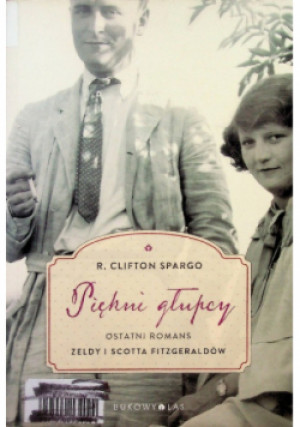 Piękni głupcy - R. Clifton Spargo - książka  wyd. 2015