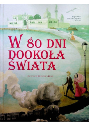 W 80 dni dookoła świata - Francesca Rossi - książka  wyd. 2016