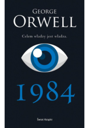 Celem władzy jest władza 1984 - George Orwell - książka  wyd. 2022