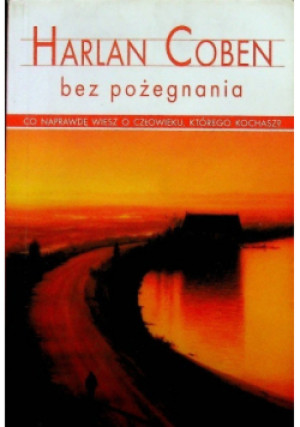 Bez pożegnania - Harlan Coben - książka  wyd. 2010