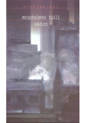 Skaza - Magdalena Tulli - książka  wyd. 2007