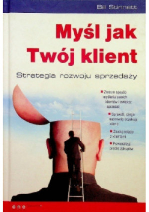 Myśl jak Twój klient - Bill Stinnett - książka  wyd. 2006