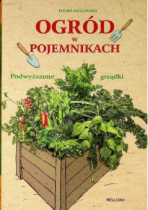 Ogród w pojemnikach - Folko Kullmann - książka  wyd. 2017
