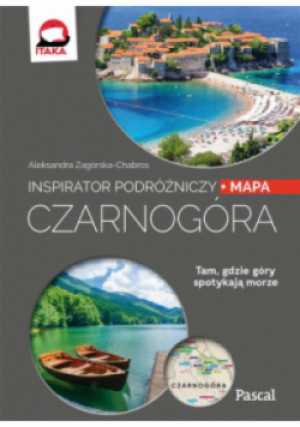 Inspirator podróżniczy. Czarnogóra - Aleksandra Zagórska-Chabros - książka  wyd. 2019