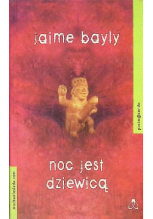 Noc jest dziewicą - Jaime Bayly - książka  wyd. 2007