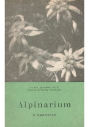 Alpinarium W Zakopanem - książka  wyd. 1974