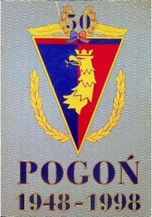 Pogoń 1948 - 1998 - książka  wyd. 1998