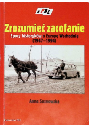 Zrozumieć zacofanie - Anna Sosnowska - książka  wyd. 2004