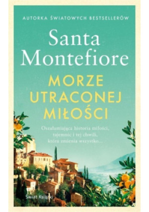 Morze utraconej miłości - Santa Montefiore - książka  wyd. 2021