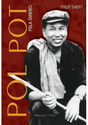 Pol Pot Pola śmierci - Philip Short - książka  wyd. 2016