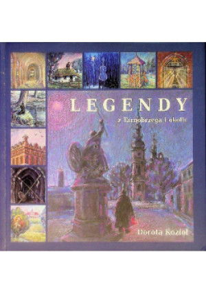 Legendy z Tarnobrzegu - Dorota Kozioł - książka historyczna wyd. 2010
