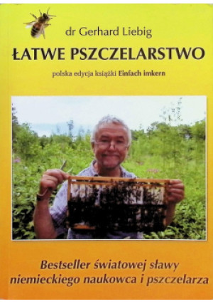 Łatwe pszczelarstwo - Gerhard Liebig - książka  wyd. 2016