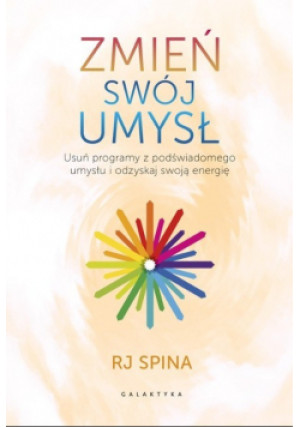 Zmień swój umysł - RJ Spina - książka  wyd. 2024
