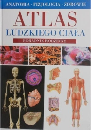 Atlas ludzkiego ciała - Adolf Cassan - książka  wyd. 2008