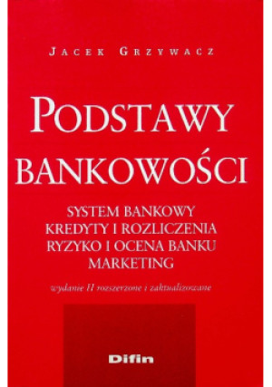 Podstawy bankowości - Jacek Grzywacz - książka  wyd. 2006