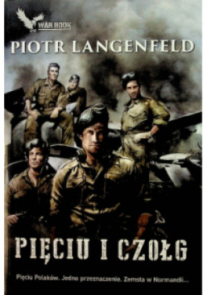 Pięciu i czołg - Piotr Langenfeld - książka historyczna wyd. 2018