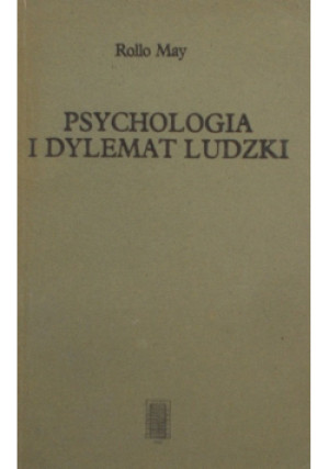 Psychologia i dylemat ludzki - Rollo May - książka  wyd. 1989