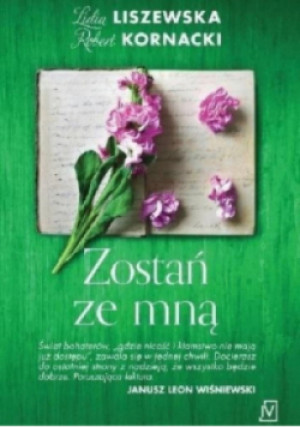 Zostań ze mną - Lidia Liszewska, Robert Kornacki - książka  wyd. 2019