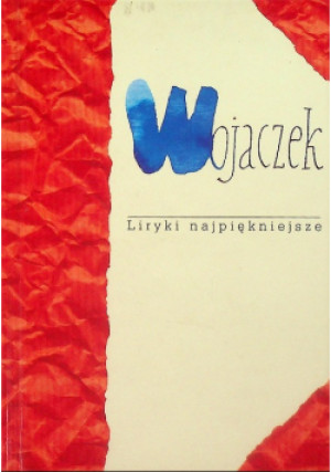 Liryki najpiękniejsze - Rafał Wojaczek - książka  wyd. 2001