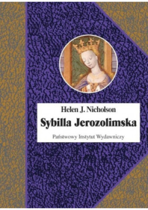 Sybilla Jerozolimska - J. Nicholson Helen - książka historyczna wyd. 2024