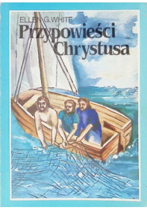 Przypowieści Chrystusa - Ellen G. White - książka  wyd. 1989