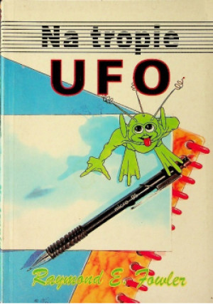 Na tropie UFO - Raymond E. Fowler - książka  wyd. 1993