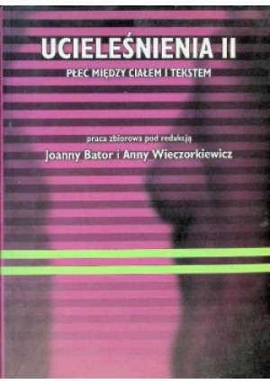 Ucieleśnienia Tom II - Joanna Bator, Anna Wieczorkiewicz - książka  wyd. 2008