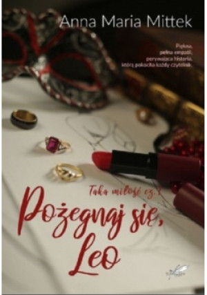 Pożegnaj się Leo - Anna Maria Mittek - książka  wyd. 2019