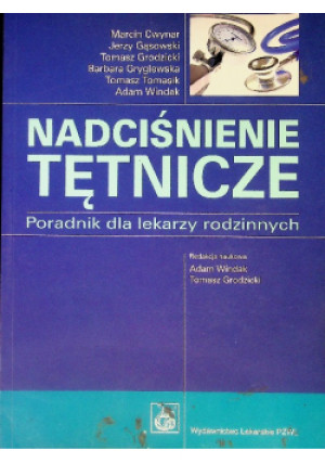 Nadciśnienie tętnicze - Tomasz Grodzicki, Adam Windak - książka  wyd. 2009