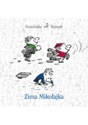 Zima Mikołajka - Rene Goscinny, Jean – Jacques Sempe - książka  wyd. 2016